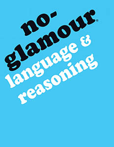 No-Glamour® Language & Reasoning